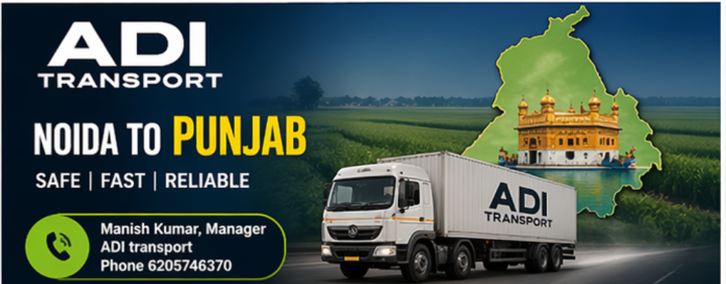 ADI Tranport NOIDA to gujrat, mumbai, Chattisgrah, punjab, Bihar, MP and maharastra , call 6205746370
