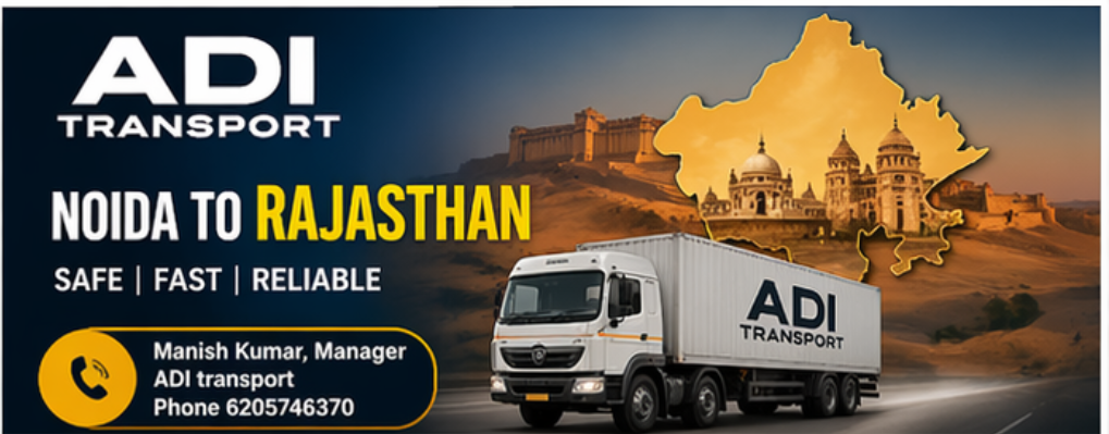 ADI Tranport NOIDA to gujrat, mumbai, Chattisgrah, punjab, Bihar, MP and maharastra , call 6205746370