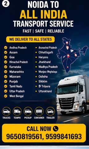 Reliable transport service from Noida to all over India. Safe & on-time delivery. Call now: 9650819561, 9599841693