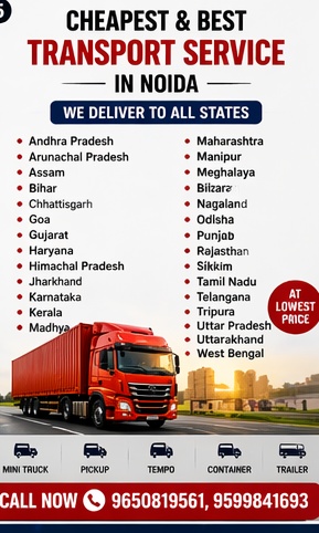 Reliable transport service from Noida to all over India. Safe & on-time delivery. Call now: 9650819561, 9599841693
